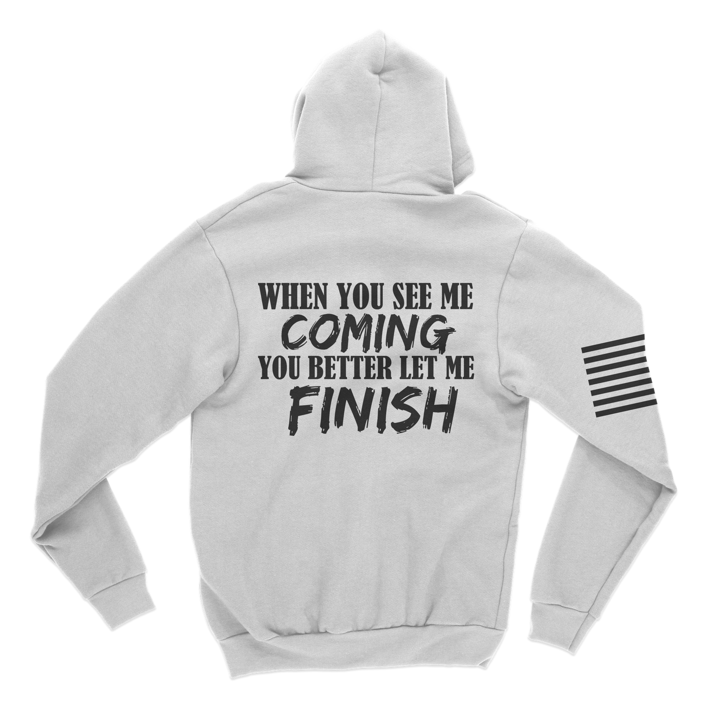 See Me Comin' Hoodie