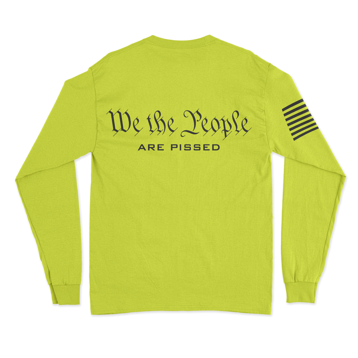 We Are Pissed Long Sleeve Shirt