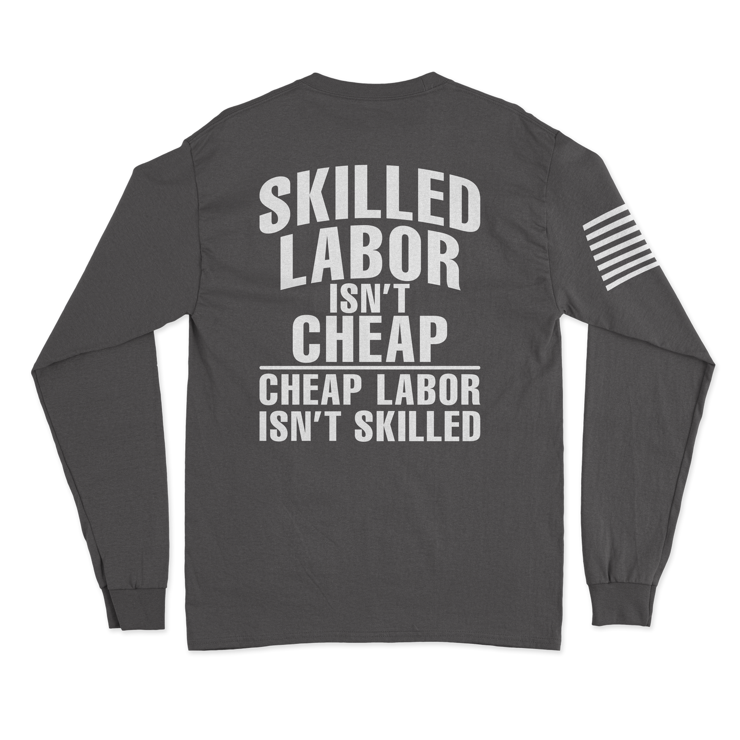 Skilled Labor Long Sleeve Shirt