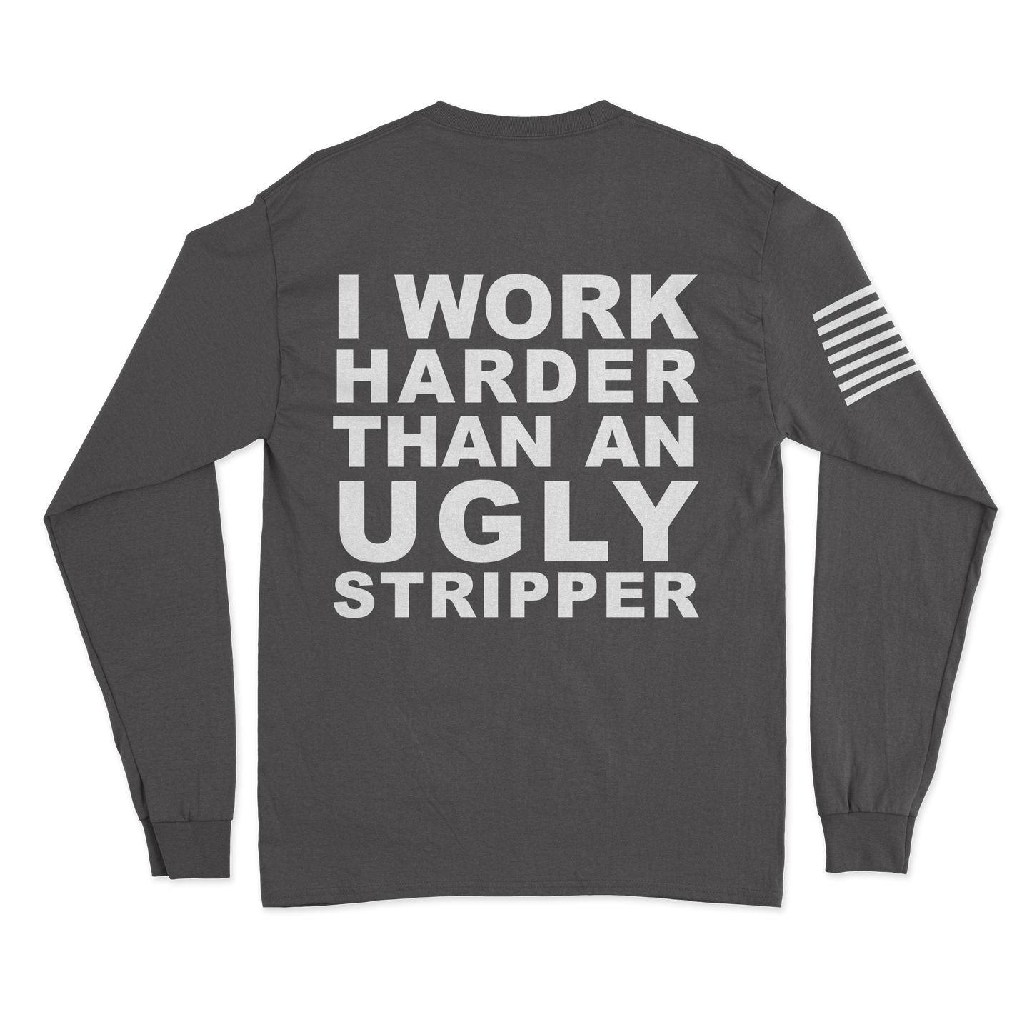 Ugly Stripper Long Sleeve Shirt