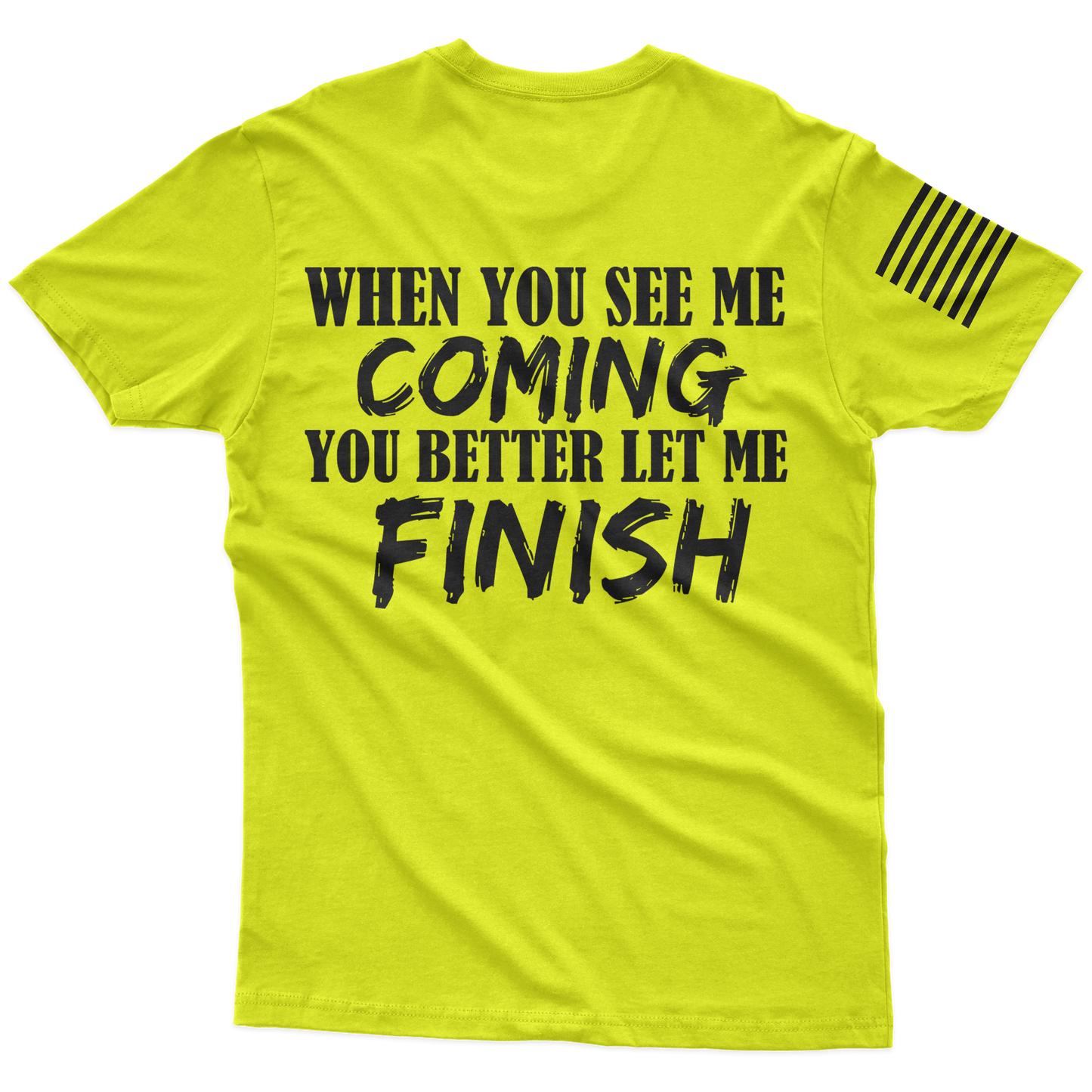 See Me Comin' Hi-Vis T-Shirt