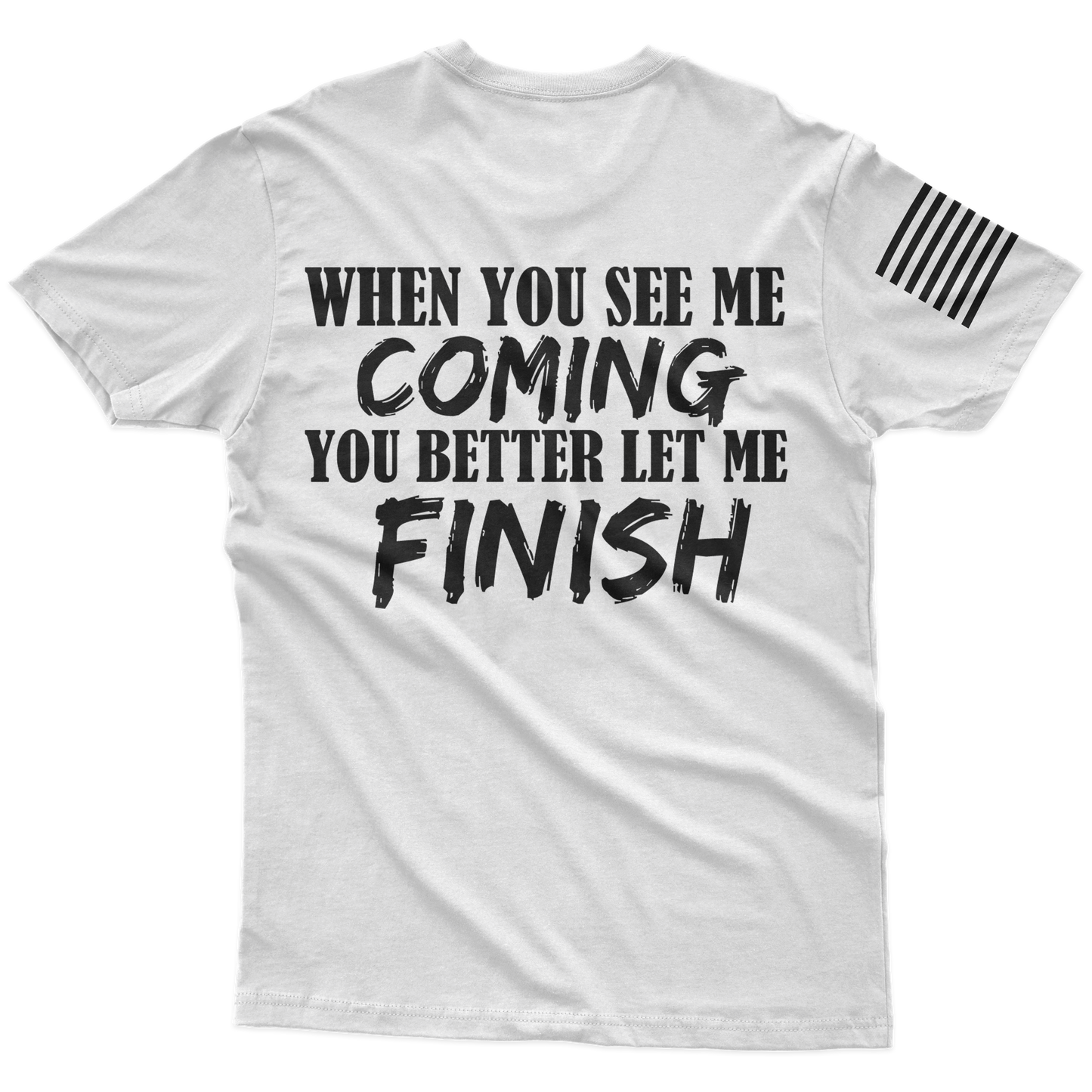 See Me Comin' T-Shirt