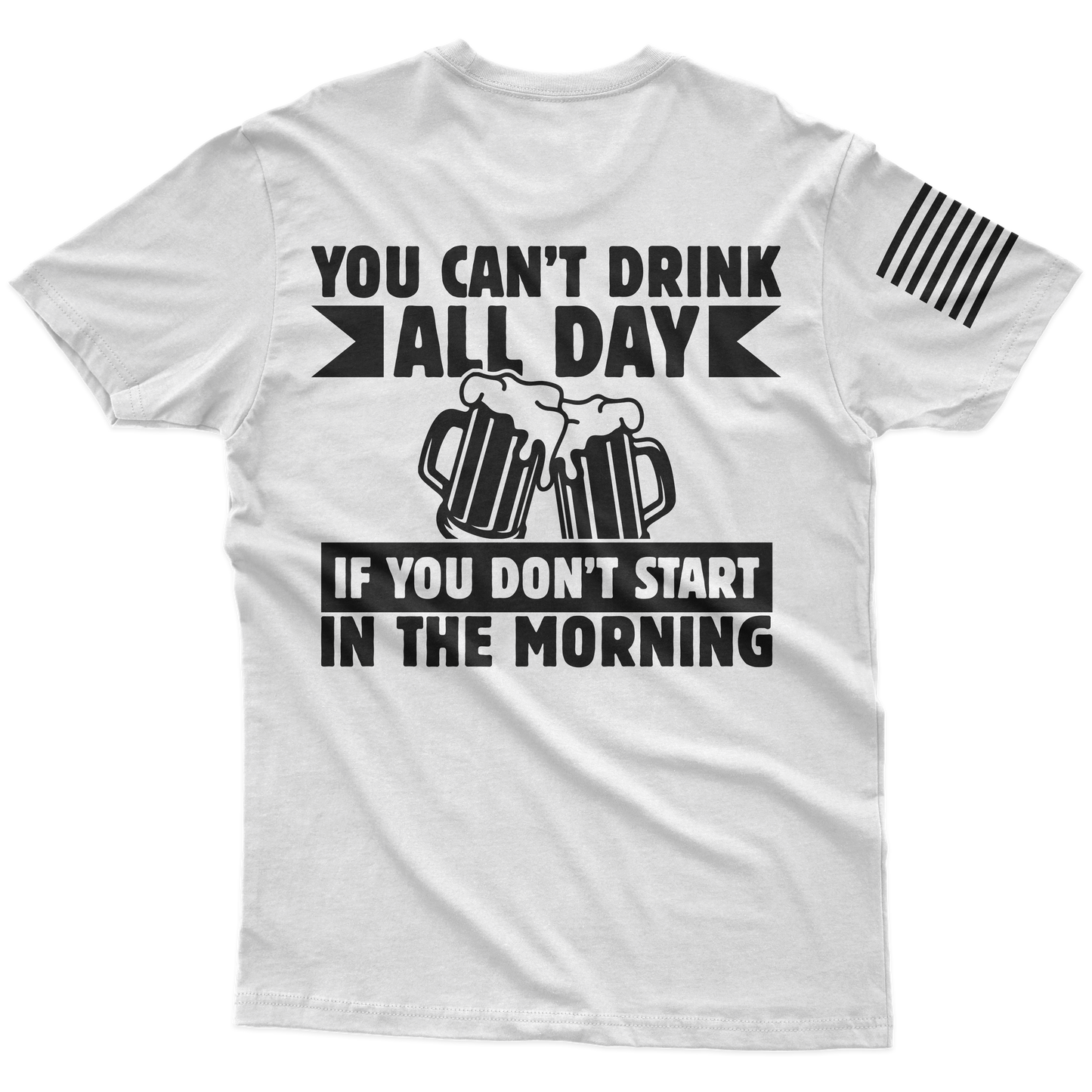 Can't Drink All Day T-Shirt