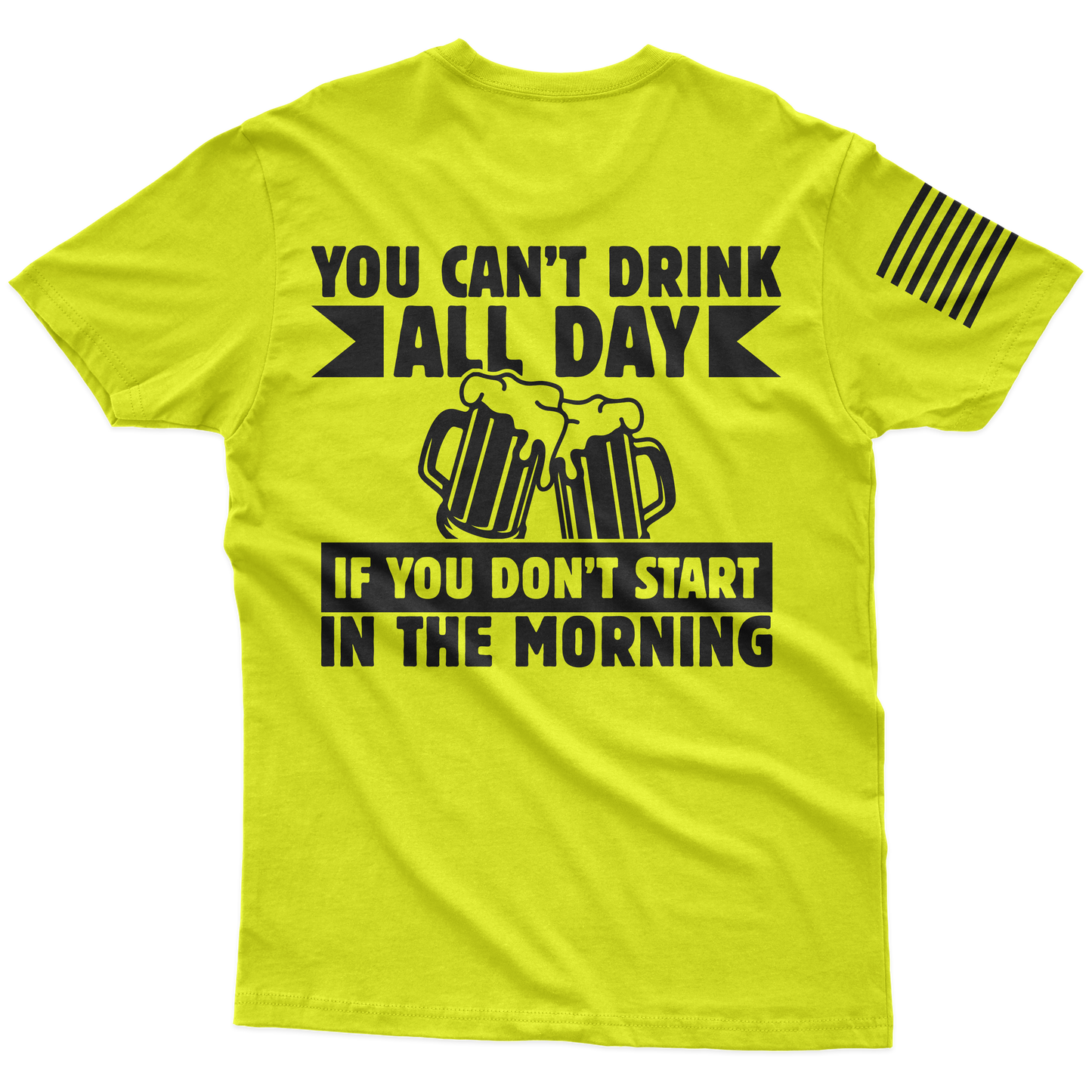 Can't Drink All Day Hi-Vis T-Shirt