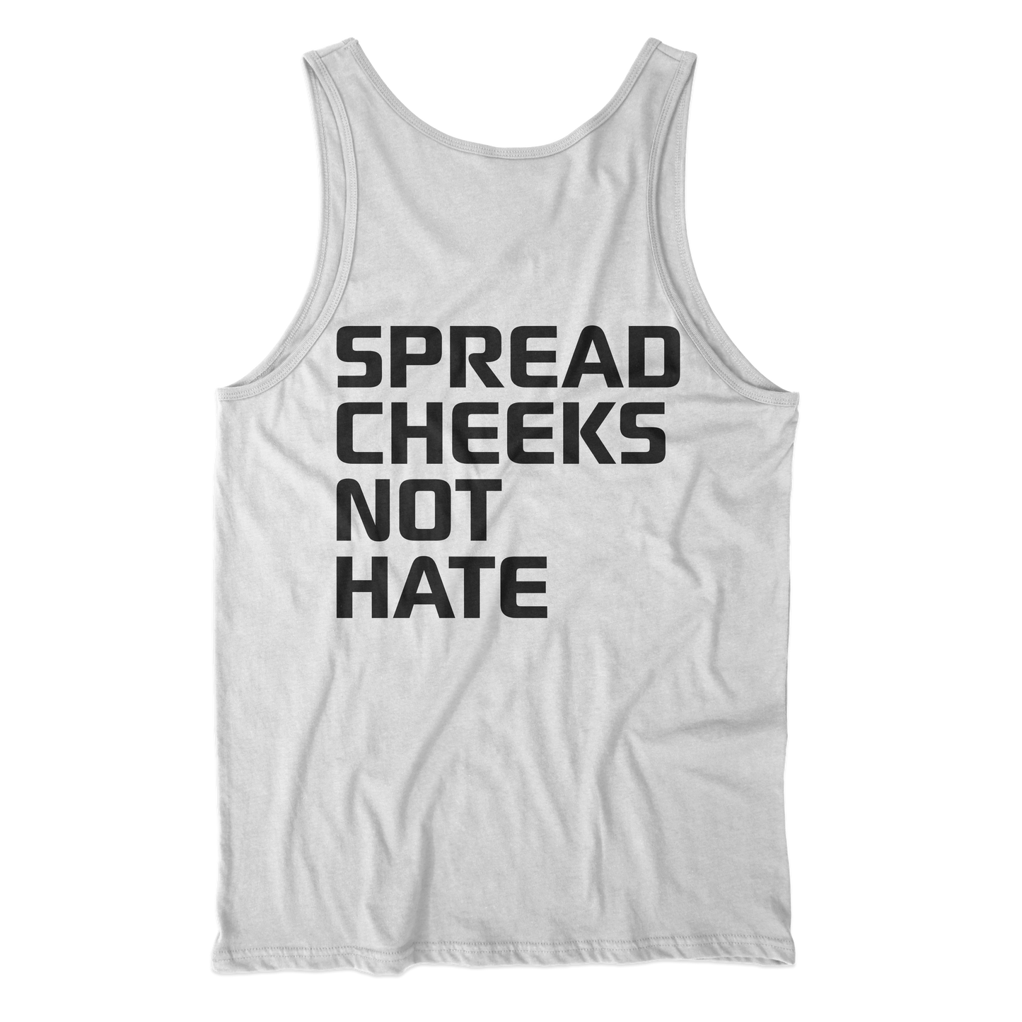 Spread Cheeks Not Hate Tank Top