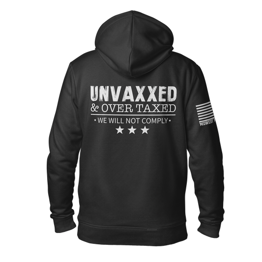 Unvaxxed & Taxed Hoodie