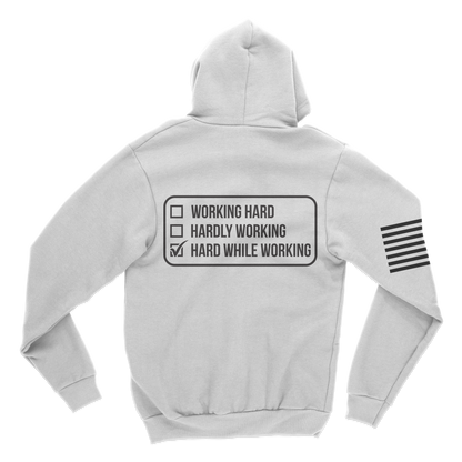 Hard While Working Hoodie