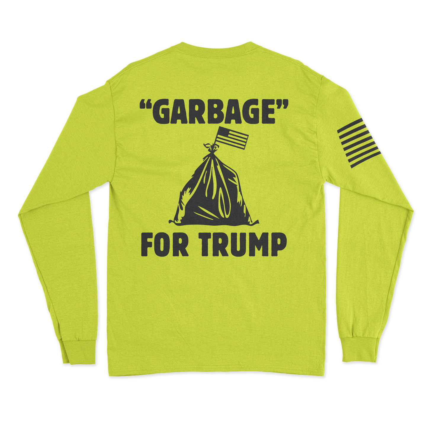 Garbage For Trump Long Sleeve Shirt