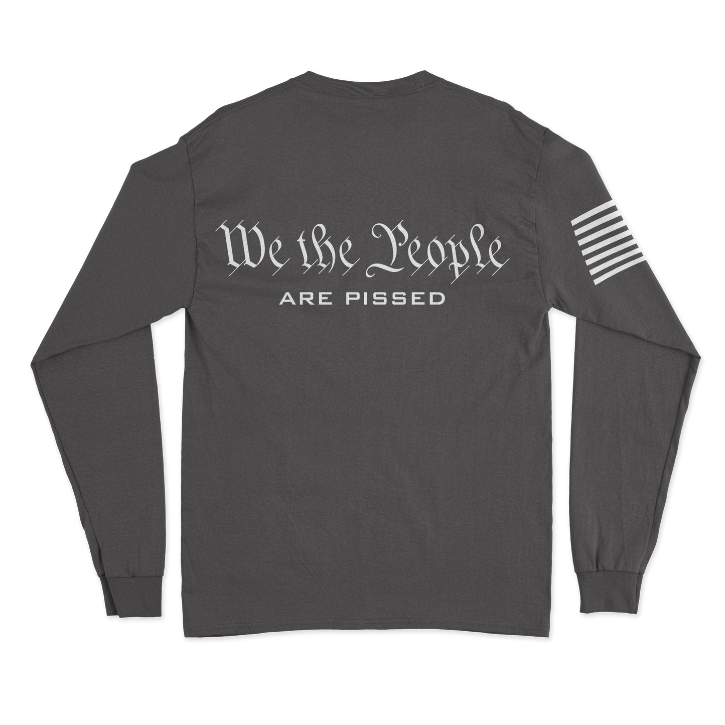 We Are Pissed Long Sleeve Shirt