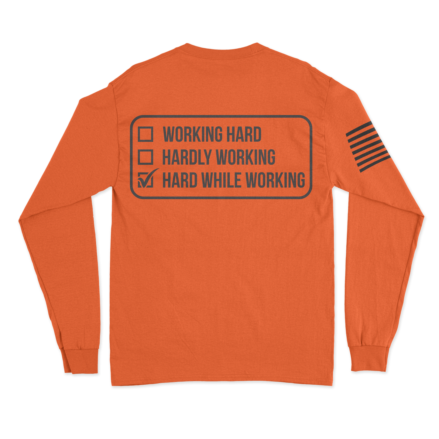 Hard While Working Long Sleeve Shirt