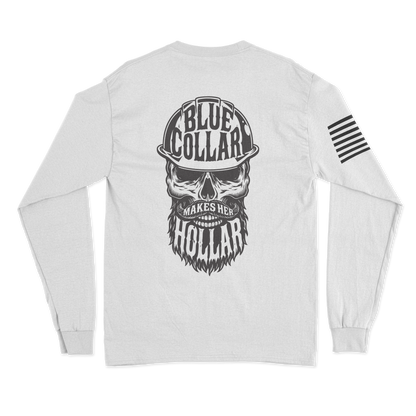 Blue Collar Makes Her Hollar Long Sleeve Shirt
