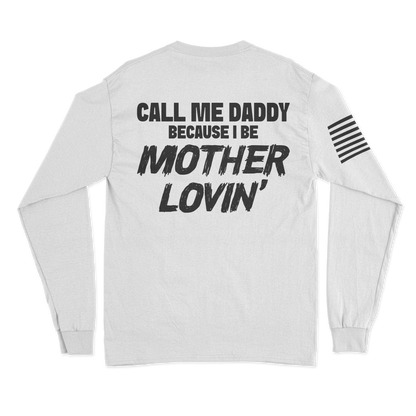 Mother Lovin' Long Sleeve Shirt