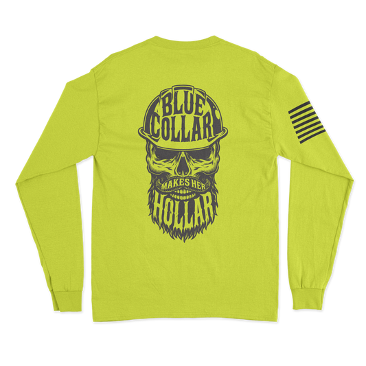 Blue Collar Makes Her Hollar Long Sleeve Shirt