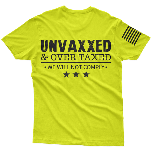 Unvaxxed & Taxed Hi-Vis T-Shirt