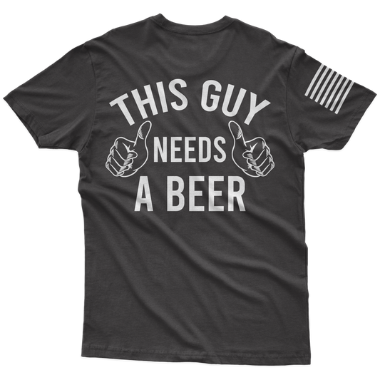 I Need A Beer T-Shirt