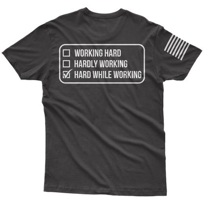 Hard While Working T-Shirt