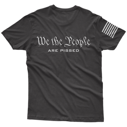 We Are Pissed T-Shirt