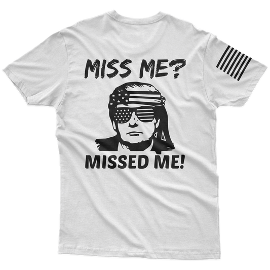 Miss Me? T-Shirt