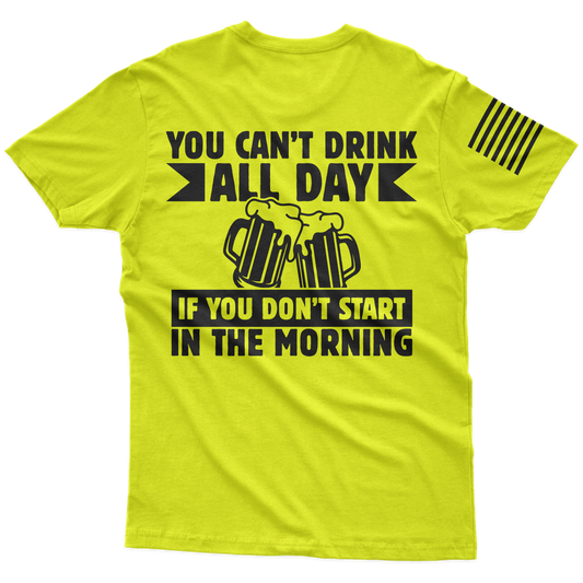 Can't Drink All Day Hi-Vis T-Shirt